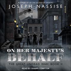 On Her Majesty's Behalf by Joseph Nassise audiobook