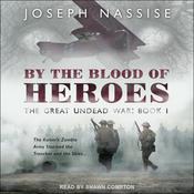 By The Blood of Heroes by  Joseph Nassise audiobook