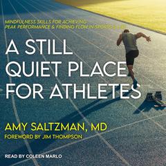 A Still Quiet Place for Athletes by Amy Saltzman audiobook