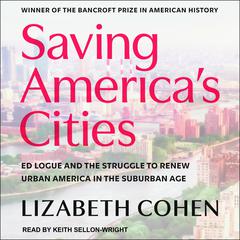 Saving America's Cities by Lizabeth Cohen audiobook
