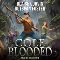 Cole Blooded by Blaise Corvin audiobook