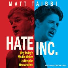 Hate Inc. by Matt Taibbi audiobook