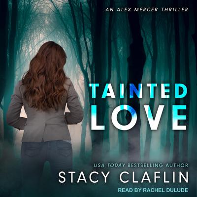Tainted Love by Stacy Claflin audiobook