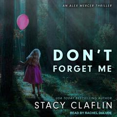 Don't Forget Me by Stacy Claflin audiobook