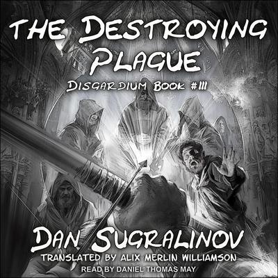 The Destroying Plague by Dan Sugralinov audiobook