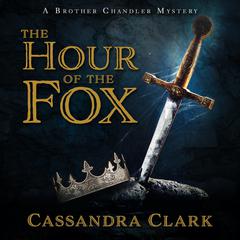 The Hour of the Fox by Cassandra Clark audiobook