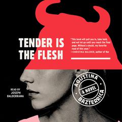 Tender is the Flesh by Agustina Bazterrica audiobook