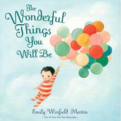 The Wonderful Things You Will Be by  Emily Winfield Martin audiobook