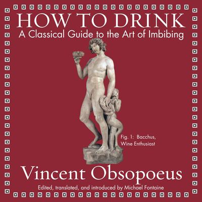 How to Drink by Vincent Obsopoeus audiobook