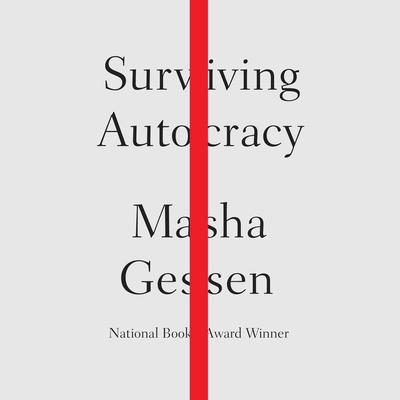 Surviving Autocracy by Masha Gessen audiobook