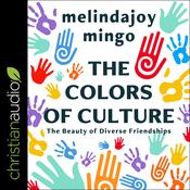 The Colors of Culture by  MelindaJoy Mingo audiobook