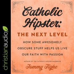 Catholic Hipster by Tommy Tighe audiobook