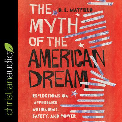 The Myth of the American Dream by D.L. Mayfield audiobook