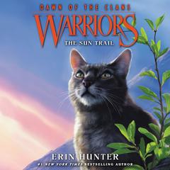 Warriors: Dawn of the Clans #1: The Sun Trail by Erin Hunter audiobook