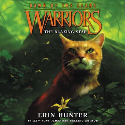 Warriors: Dawn of the Clans #4: The Blazing Star by Erin Hunter audiobook