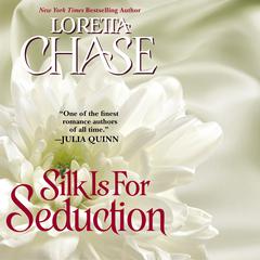 Silk Is For Seduction by Loretta Chase audiobook