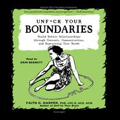 Unf*ck Your Boundaries by  Faith G. Harper PhD audiobook