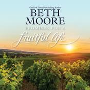 Promises For a Fruitful Life by  Beth Moore audiobook