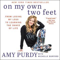 On My Own Two Feet by Amy Purdy audiobook