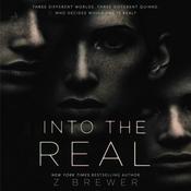 Into the Real by  Z Brewer audiobook