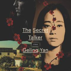 The Secret Talker by Geling Yan audiobook