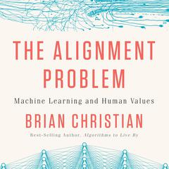 The Alignment Problem by Brian Christian audiobook