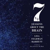 Seven and a Half Lessons About the Brain by  Lisa Feldman Barrett PhD audiobook