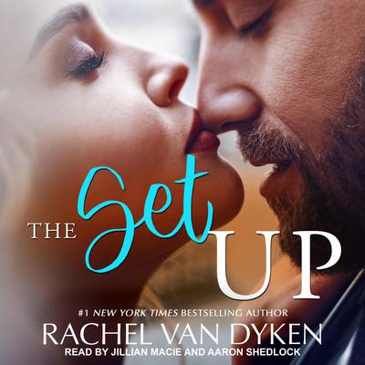 The Setup by Rachel Van Dyken audiobook