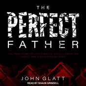 The Perfect Father by  John Glatt audiobook