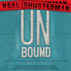 UnBound by Neal Shusterman audiobook