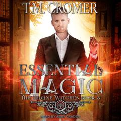 Essential Magic by T.M. Cromer audiobook