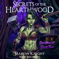 Secrets of the Hearthwood by Marvin Whiteknight audiobook