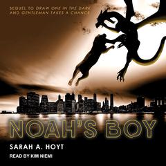 Noah’s Boy by Sarah A. Hoyt audiobook