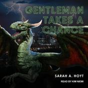 Gentleman Takes a Chance by  Sarah A. Hoyt audiobook