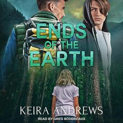 Ends of the Earth by Keira Andrews audiobook