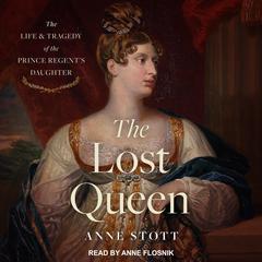 The Lost Queen by Anne M. Stott audiobook