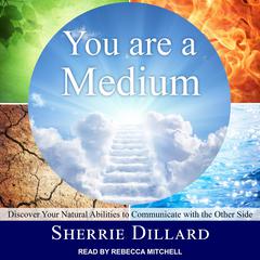 You Are a Medium by Sherrie Dillard audiobook