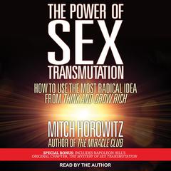 The Power of Sex Transmutation by Mitch Horowitz audiobook