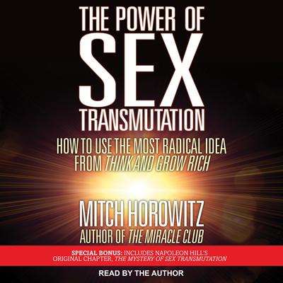 The Power of Sex Transmutation by Mitch Horowitz audiobook