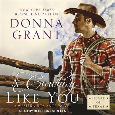 A Cowboy Like You by Donna Grant audiobook