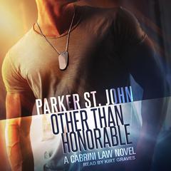 Other Than Honorable by Parker St. John audiobook