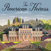 The American Heiress by  Dorothy Eden audiobook