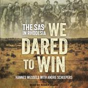 We Dared to Win by  Hannes Wessels audiobook