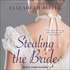 Stealing the Bride by Elizabeth Boyle audiobook