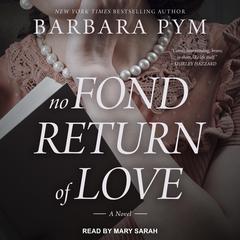 No Fond Return of Love by Barbara Pym audiobook