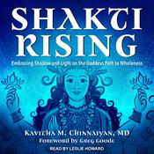 Shakti Rising by  Kavitha M. Chinnaiyan MD audiobook