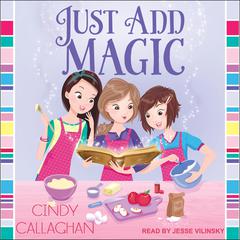 Just Add Magic by Cindy Callaghan audiobook