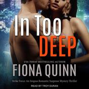In Too Deep by  Fiona Quinn audiobook