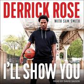 I'll Show You by  Derrick Rose audiobook