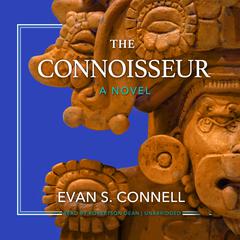 The Connoisseur by Evan S. Connell audiobook